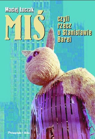 Miś czyli rzecz o Stanisławie Barei