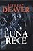 Luna rece by Jeffery Deaver Luna rece by Jeffery Deaver