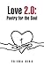 Love 2.0: Poetry for the Soul