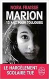 Marion, 13 ans pour toujours by Nora Fraisse