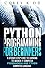 Python Programming for Beginners by Corey Kidd