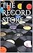 The Record Store by M. Baxter