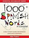 1000 Spanish Words in Context by Alex Forero