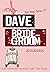 Dave Bridegroom (Bad Boy Se...
