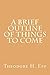A Brief Outline of Things t...