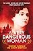 A Very Dangerous Woman: The Lives, Loves and Lies of Russia's Most Seductive Spy
