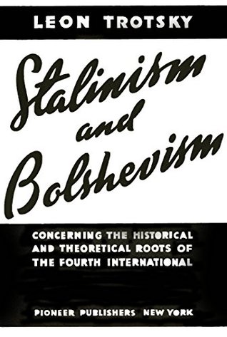 Stalinism and Bolshevism: Concerning the Historical and Theoretical Roots of the Fourth International (Kindle Edition)