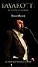Pavarotti. El artista y el ...