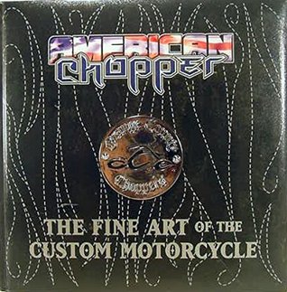 American Chopper: The Fine Art of The Custom Motorcycle (Hardcover)