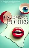 UnCommon Bodies by Michael Harris Cohen