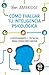 Cómo evaluar tu inteligencia psicológica : cuestionarios y técnicas para conocerte mejor