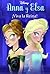 Anna y Elsa : ¡Viva la reina!