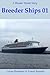 Breeder Ships 01 - A Breeder World Story