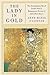 The Lady in Gold: The Extra...