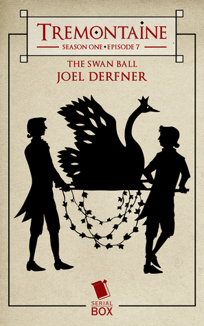 The Swan Ball (Tremontaine, #1.7)