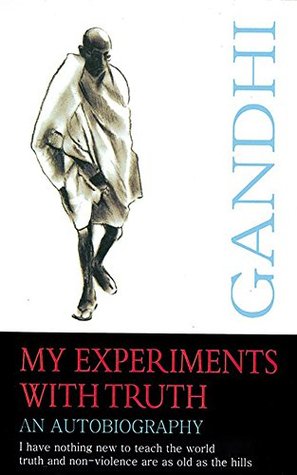 My Experiments with Truth: An Autobiography