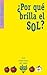 ¿Por qué brilla el Sol?