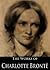The Works of Charlotte Brontë: Life of Charlotte Brontë, Jane Eyre, Poems by Currer Bell, Shirley, The Professor, Villette (6 Books With Active Table of Contents)