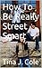 How To Be Really Street Smart: Following God's Road Signs Along Life's Highway