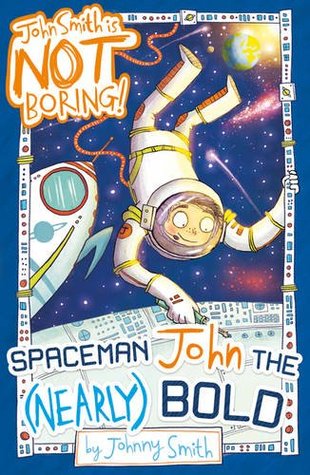 Spaceman John the (Nearly) Bold (John Smith is NOT Boring!)