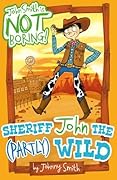 Sheriff John the (Partly) Wild