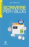 Scrivere per i blog by Lino Garbellini
