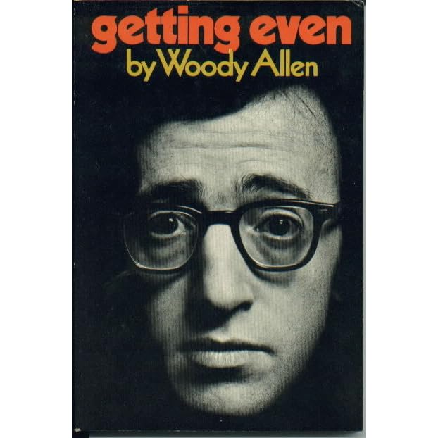 Getting Even by Woody Allen — Reviews, Discussion, Lists