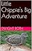 Little Chippie's Big Adventure by Dwight Roth