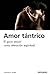 Amor Tántrico: El goce sexu...