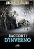 Racconti d'inverno: Raccont...