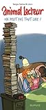 On peut pas tout lire ! (Animal lecteur #3)