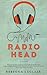 Radio Head by Rebecca Laclair