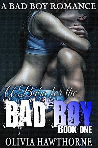 A Baby for the Bad Boy: Book 1 (Kindle Edition)