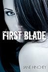 First Blade by Jane Hinchey