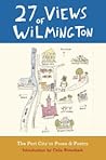 27 Views of Wilmington: The Port City in Prose & Poetry