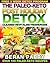 The Paleo-Keto Post Holiday Detox: Cleanse, Revitalise, Reenergise
