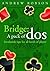 Bridge: A Pack of Dos & Dont's