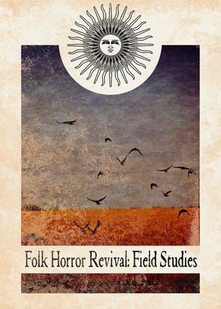Folk Horror Revival: Field Studies (Paperback)