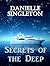 Secrets of the Deep