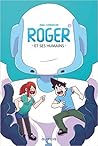 Roger et ses humains, tome 1 by Cyprien Iov