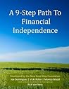 A 9-Step Path To Financial Independence: Transform Your Relationship With Money A 9-Step Path To Financial Independence: Transform Your Relationship With Money