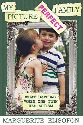 My Picture Perfect Family: What Happens When One Twin Has Autism.