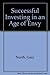 Successful Investing in an Age of Envy