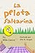 La Pelota Saltarina (Un Libro de La Lección Aprendida nº 2) (Spanish Edition)