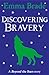 Discovering Bravery