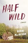 Half Wild: Stories