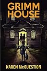 Grimm House by Karen McQuestion