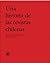 Una historia de las revistas chilenas by Cecilia García-Huidobro