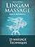 Lingam Massage Quick Reference: 23 Massage Techniques with drawings