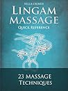 Lingam Massage Quick Reference: 23 Massage Techniques with drawings Lingam Massage Quick Reference: 23 Massage Techniques with drawings